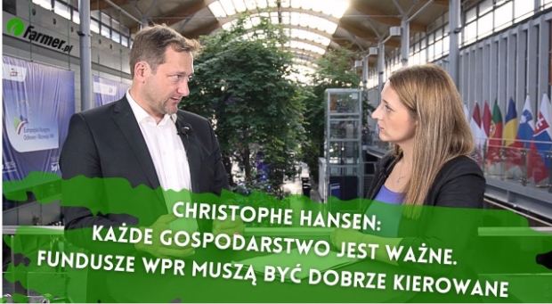 Hansen: Każde gospodarstwo jest ważne. Fundusze WPR muszą być dobrze kierowane