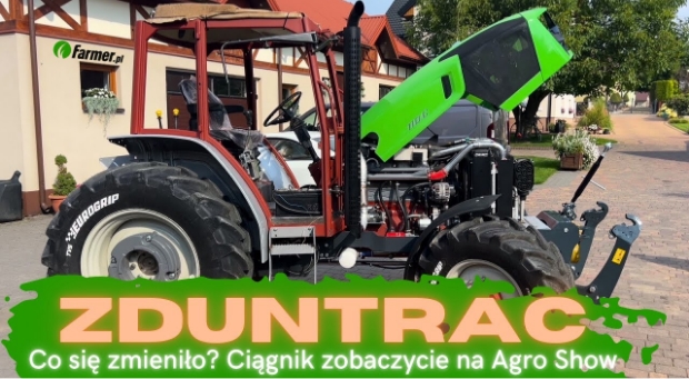 Zduntrac: co się zmieniło? Wkrótce ciągnik zobaczycie na Agro Show w Bednarach